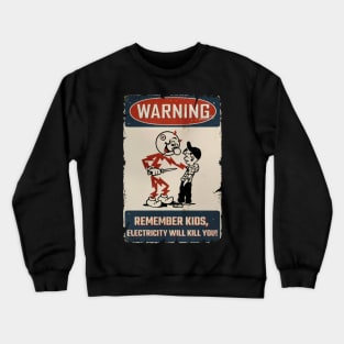 WARNING REMEMBER KIDS Crewneck Sweatshirt